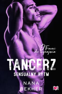 Tancerz. Sensualny rytm. Faceci do wynajęcia. Tom 9 - ebook - Nana Bekher