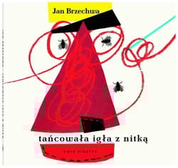 Tańcowała igła z nitką - Jan  Brzechwa