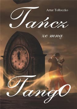 Tańcz ze mną tango - Artur Tołłoczko
