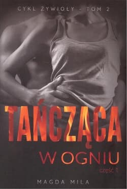 Tańcząca w ogniu Część 1 Cykl Żywioły Tom 2