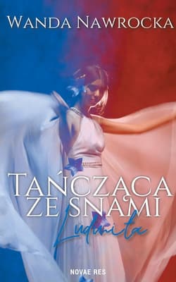 Tańcząca ze snami Ludmiła - Wanda Nawrocka