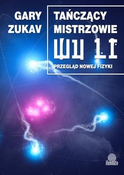 Tańczący mistrzowie Wu Li Przegląd nowej fizyki