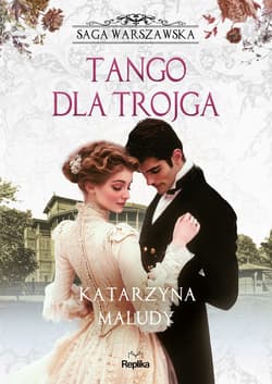 Tango dla trojga. Saga warszawska, tom 6 - ebook - Katarzyna Maludy
