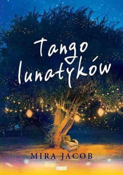 Tango lunatyków - Mira Jacob