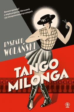 Tango milonga czyli co nam zostało z tamtych lat