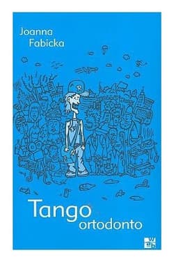 Tango ortodonto - Joanna  Fabicka