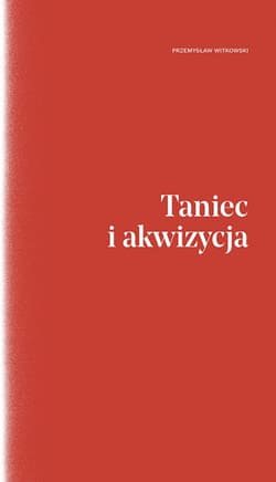 Taniec i akwizycja - Przemysław Witkowski
