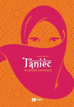 Taniec w rytmie rewolucji - Ece Temelkuran