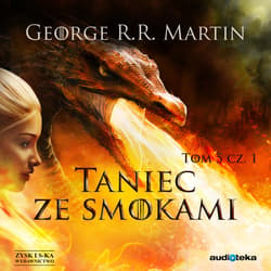 Taniec ze smokami, cz. 1 - audiobook - George R.R.  Martin