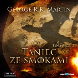 Taniec ze smokami cz. 2 - audiobook - George R.R.  Martin