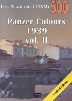 Tank Power vol. CCXXXIV Panzer Colours 1939 vol. II - Janusz Ledwoch