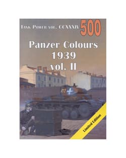 Tank Power vol. CCXXXIV Panzer Colours 1939 vol. II - Janusz Ledwoch