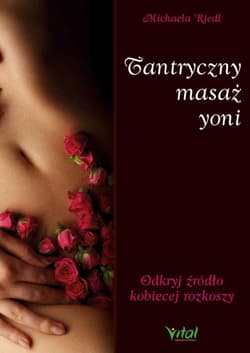 Tantryczny masaż yoni - Michaela Riedl