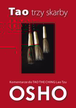 Tao trzy skarby Komentarze do Tao Te Ching Lao Tzu - Osho