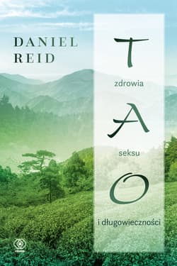 Tao zdrowia, seksu i długowieczności - ebook - Daniel Reid