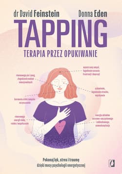 Tapping. Terapia przez opukiwanie - ebook - Feinstein David, Eden Donna