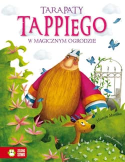 Tarapaty Tappiego w Magicznym Ogrodzie Część 4 - Marcin Mortka
