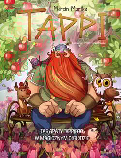 Tarapaty Tappiego w Magicznym Ogrodzie. Tappi - Marcin Mortka