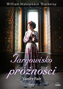 Targowisko próżności. Vanity Fair. Tom 2 - ebook - William Makepeace Thackeray