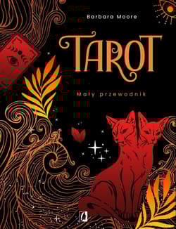 Tarot Mały przewodnik - Barbara Moore