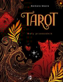 Tarot Mały przewodnik - Barbara Moore