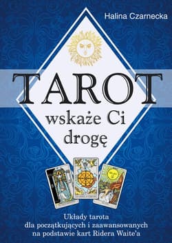 Tarot wskaże Ci drogę - Halina Czarnecka