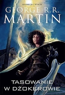 Tasowanie w Dżokerowie - George R.R.  Martin