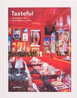 Tasteful. New Interiors for Restaurants and Cafés wer. angielska