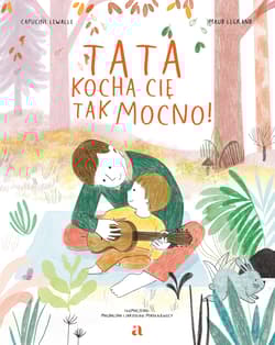 Tata kocha cię tak mocno! - Capucine Lewalle