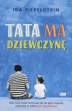 Tata ma dziewczynę - Ida Pierelotkin