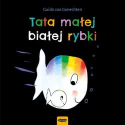Tata małej białej rybki - Genechten Guido van