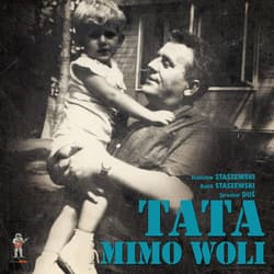 Tata mimo woli - Staszewski Stanisław, Duś Jarosław