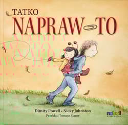 Tatko napraw to - Dimity Powell