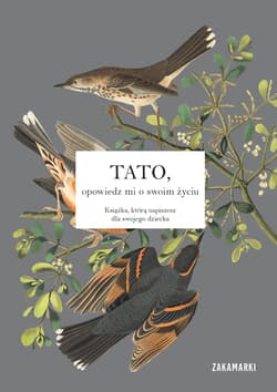 Tato, opowiedz mi o swoim życiu - Opracowanie Zbiorowe