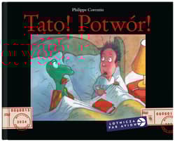 Tato! Potwór! - Philippe Corentin