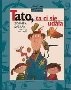 Tato, ta ci się udała - Zdenek Sverak