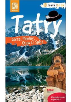 Tatry, Gorce, Pieniny, Orawa i Spisz. Travelbook. Wydanie 1 - ebook
