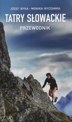 Tatry Słowackie. Przewodnik - Monika Nyczanka, Józef Nyka