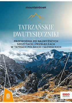 Tatrzańskie dwutysięczniki. Przewodnik po najwyższych szczytach i przełęczach w Tatrach polskich i słowackich - Krzysztof Bzowski