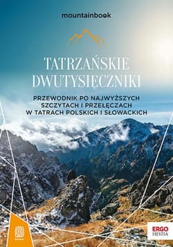 Tatrzańskie dwutysięczniki. Przewodnik po najwyższych szczytach i przełęczach w Tatrach polskich i słowackich. MountainBook. Wydanie 2 - ebook - Krzysztof Bzowski