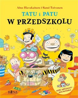 Tatu i Patu w przedszkolu. Tatu i Patu - Aino Havukainen, Sami Toivonen