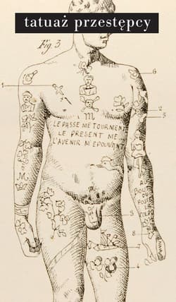 Tatuaż przestępcy - Cesare Lombroso