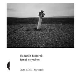 Tatuaż z tryzubem - audiobook - Ziemowit  Szczerek