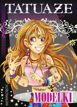 Tatuaże 300 zmywalnych tatuaży - Tamara Michałowska