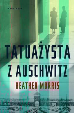 Tatuażysta z Auschwitz - Heather  Morris