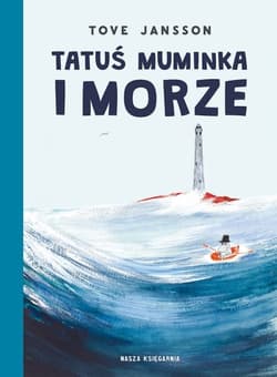 Tatuś Muminka i morze - Tove Jansson