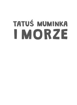 Galeria - zdjęcie nr. 4 - Tatuś Muminka i morze wyd. 2025