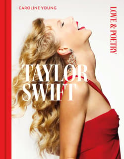 Taylor Swift: Love & Poetry - Caroline Young