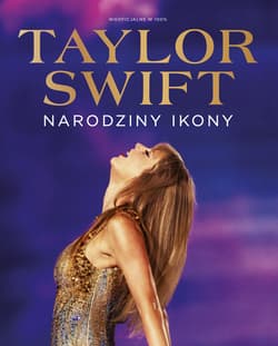 Taylor Swift Narodziny Ikony - Praca zbiorowa