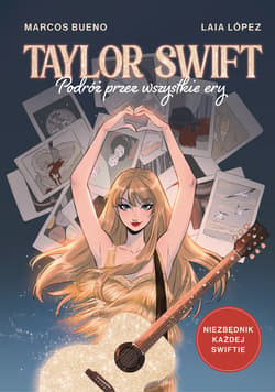 Taylor Swift. Podróż przez wszystkie ery - ebook